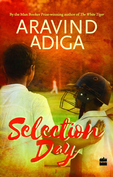 Selection Day by Aravind Adiga