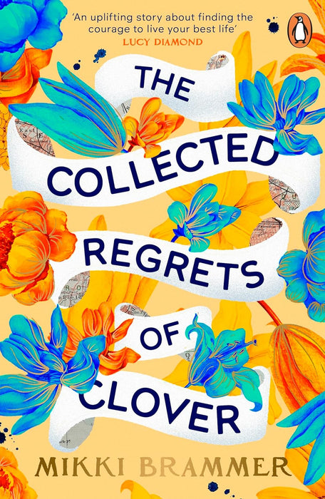 The Collected Regrets Of Clover by Mikki Brammer