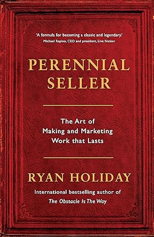 PERENNIAL SELLER by Ryan Holiday