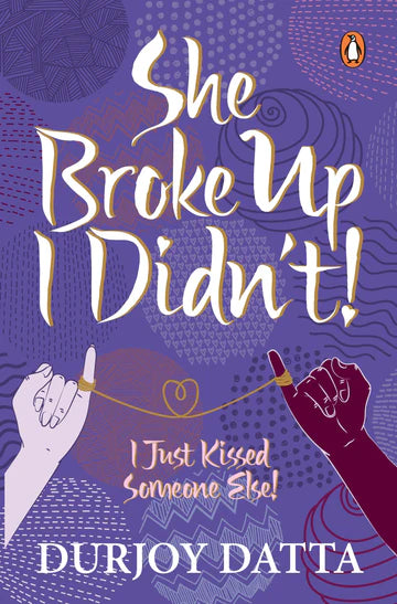 She Broke Up, I Didn't by Durjoy Datta in Paperback