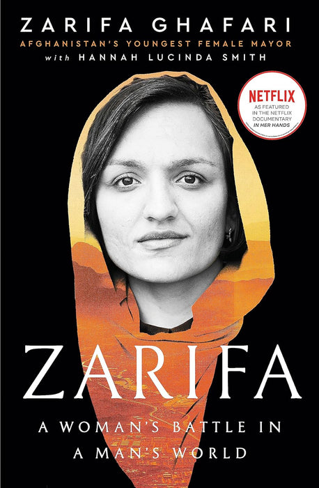 Zarifa: A Woman'S Battle In A Man'S World, By Afghanistan'S Youngest Female Mayor by Zarifa Ghafari & Hannah Lucinda Smith in Paperback