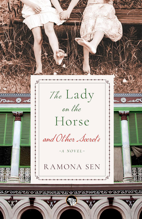 The Lady On The Horse And Other Secrets - A Novel by Ramona Sen