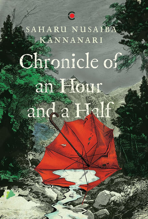 Chronicle Of An Hour And A Half by Saharu Nusaiba Kannanari