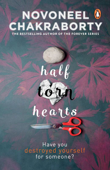 Half Torn Hearts by Novoneel Chakraborty in Paperback