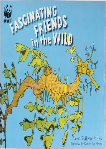 WWF-India Fascinating Friends In The Wild by Hema Badhwar Mehra Karam Rai Mehra