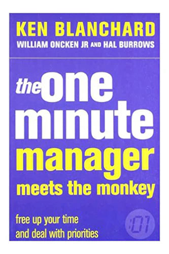 The One Minute Manager Meets The Monkey by Ken Blanchard