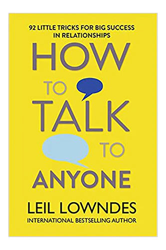 How To Talk To Anyone by Leil Lowndes
