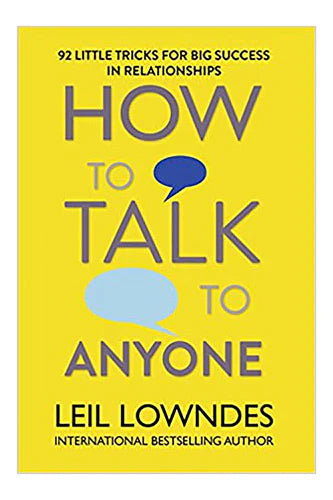 How To Talk To Anyone by Leil Lowndes