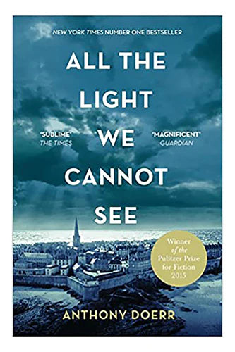 All The Light We Cannot See by Anthony Doerr