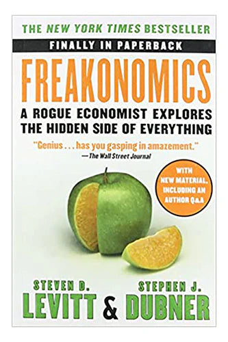 Freakonomics by Levitt Steven D