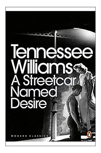 A Streetcar Named Desire by Tennessee Williams