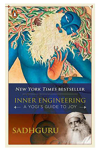 Inner Engineering: A Yogi's Guide To Joy by Vasude Sadhguru