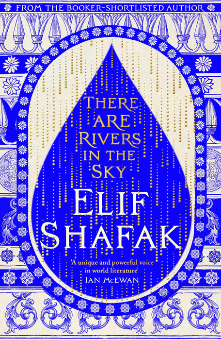 There Are Rivers In The Sky by Elif Shafak