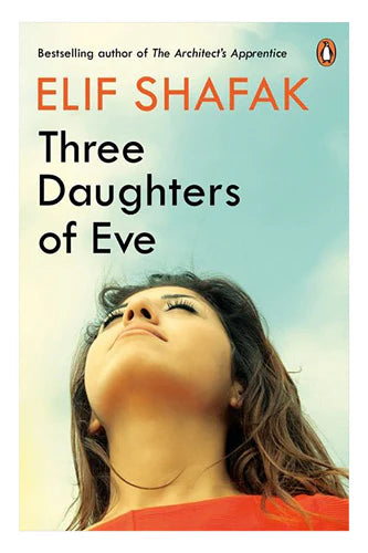 Three Daughters Of Eve by Elif Shafak