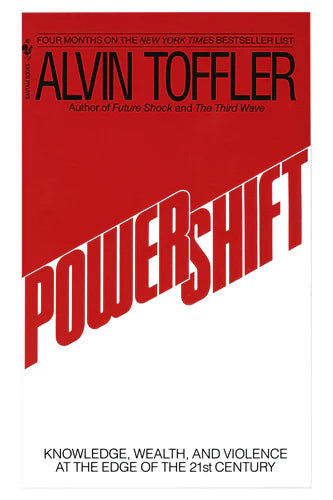 Powershift: Knowledge, Wealth, And Violence At The Edge Of The 21St Century by Alvin Toffler