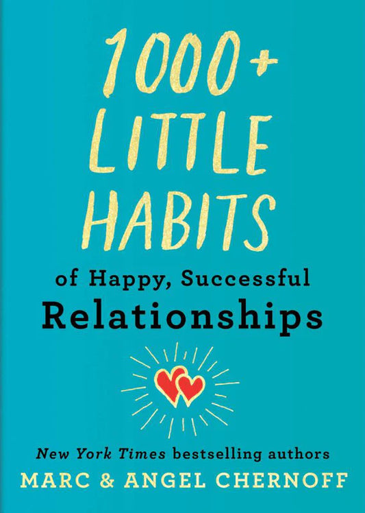 1000+ Little Habits Of Happy, Successful Relationships by Marc Chernoff in Hardcover