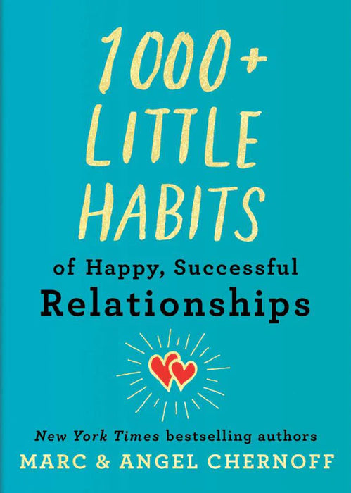 1000+ Little Habits Of Happy, Successful Relationships by Marc Chernoff in Hardcover