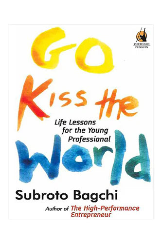 Go Kiss The World by Subroto Bagchi