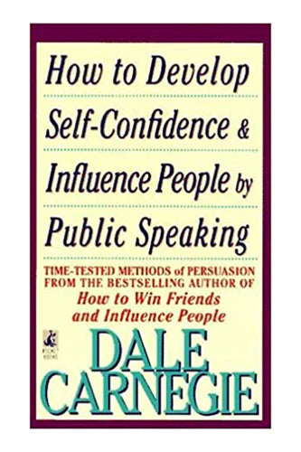 How To Develop Self-Confidence And Influence People by Dale Carnegie