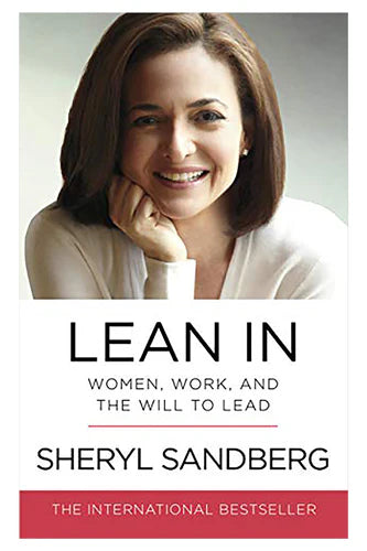 Lean In: Women, Work, And The Will To Lead by Sheryl Sandberg in Paperback