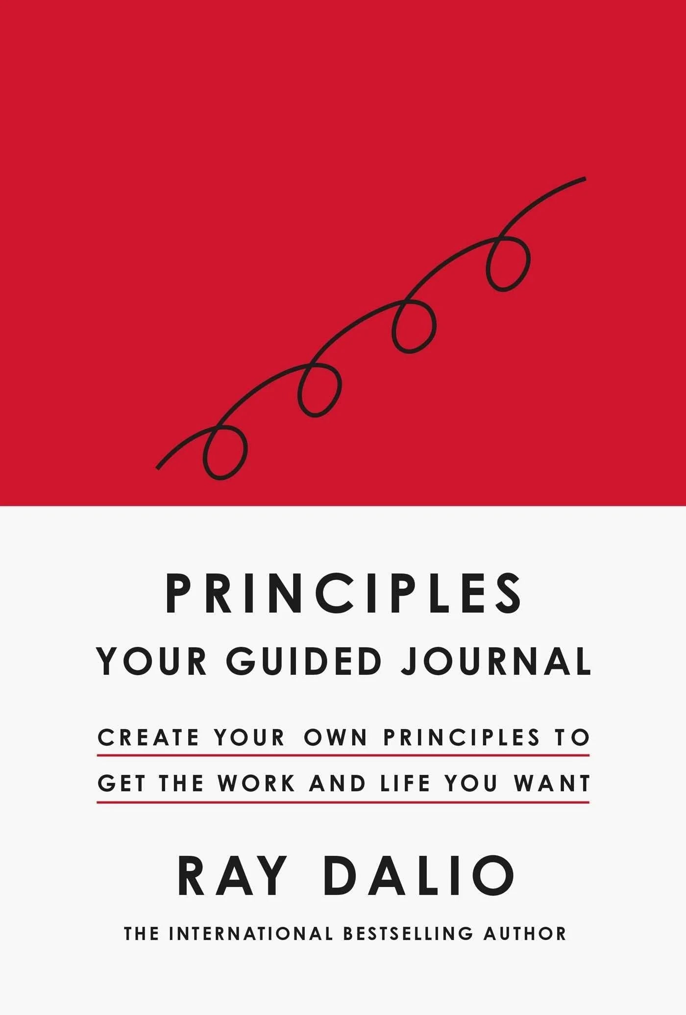 Principles: Your Guided Journal: Create Your Own Principles to Get the Work and Life You Want by Ray Dalio in Hardcover