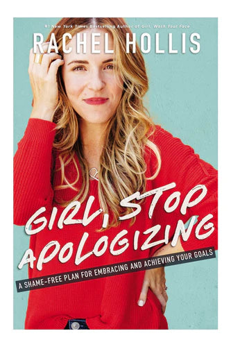 Girl, Stop Apologizing by Rachel Hollis in Paperback