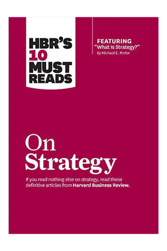 Hbr's 10 Must Reads On Strategy by Harvard Business Review