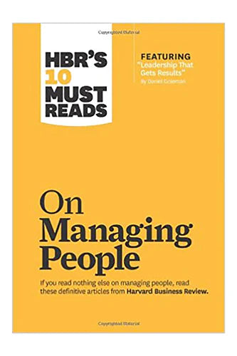 Hbr's 10 Must Reads: On Managing People (Harvard Business Review Must Reads)