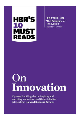 Hbr's 10 Must Reads: On Innovation (Harvard Business Review Must Reads)