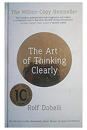 The Art Of Thinking Clearly by Dobelli Rolf in Paperback
