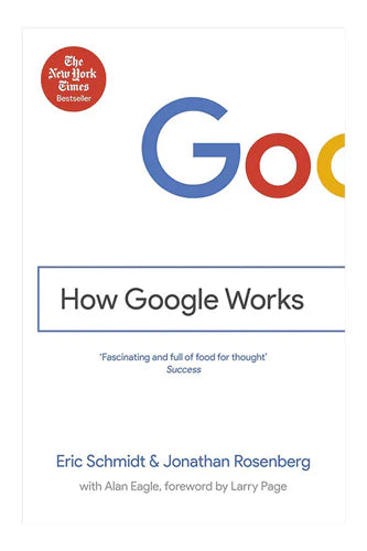 How Google Works by Jonathan Rosenberg