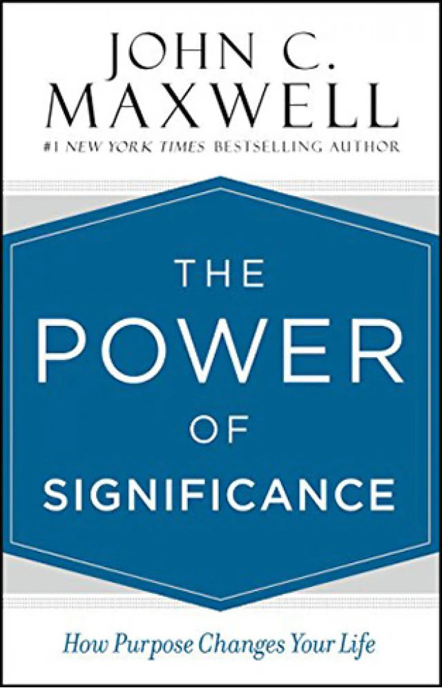 The Power Of Significance (Hb) by John C. Maxwell in Hardcover