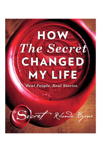 How The Secret Changed My Life by Rhonda Byrne in Paperback