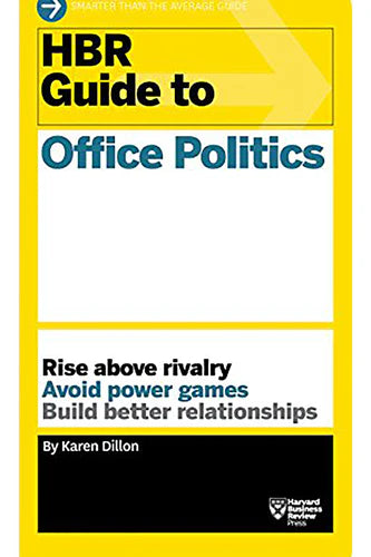 Hbr Guide To Office Politics (Hbr Guide Series) by Karen Dillon