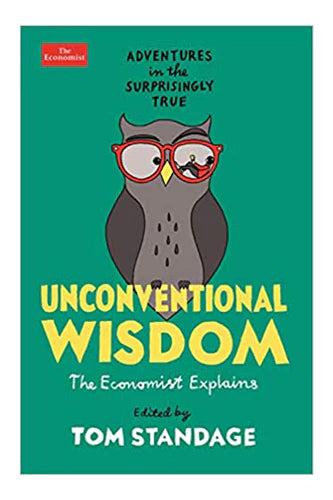 Unconventional Wisdom by Tom Standage