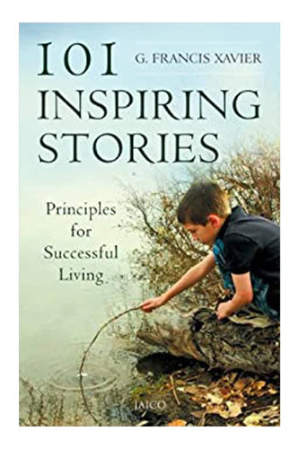 101 Inspiring Stories by Dr. G. Francis Xavier