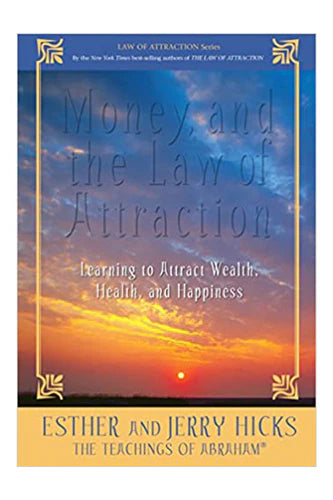 Money And The Law Of Attraction by Esther & Jerry Hicks in Paperback