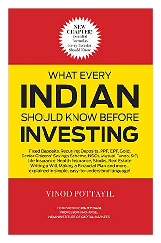 What Every Indian Should Know Before Investing by Vinod Pottayil