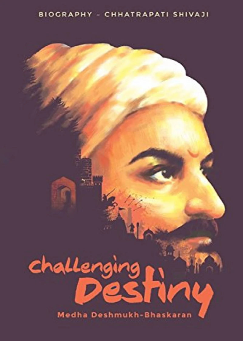 Challenging Destiny by Medha Deshmukh Bhaskaran in Paperback