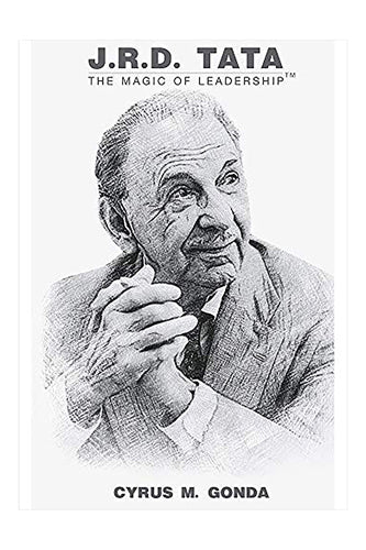 The J.R.D. Tata: The Magic Of Leadership by Cyrus M. Gonda in Paperback