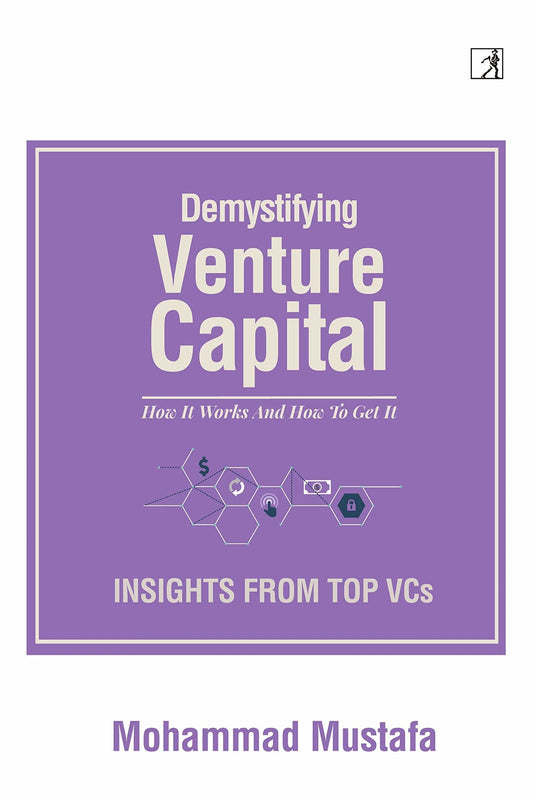 Demystifying Venture Capital by Mohammad Mustafa