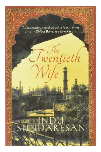 The Twentieth Wife by Indu Sundaresan