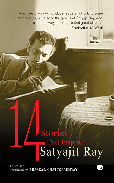 14 Stories That Inspired Satyajit Ray by Bhaskar Chattopadhyay