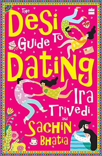 The Desi Guide to Dating by Sachin Bhatia
