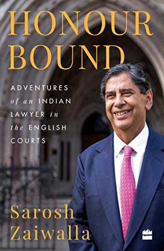 Honour Bound: Adventures of an Indian Lawyer in the English Courts by Sarosh Zaiwalla in Paperback