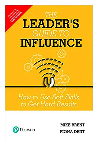 The Leader's Guide To Influence by Mike Brent