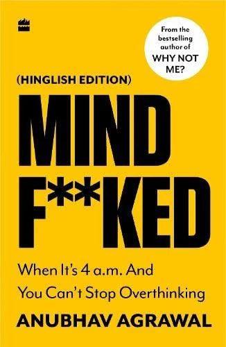 Mindf**Ked by Anubhav Agrawal (Hinglish Edition)