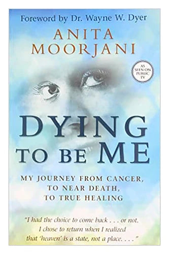 Dying To Be Me von Anita Moorjani als Taschenbuch