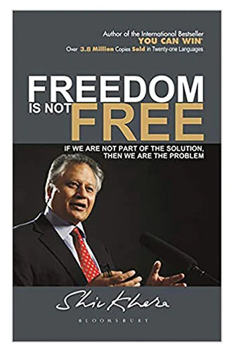 Freedom is Not Free by Shiv Khera in Paperback