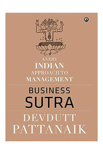 Business Sutra: A Very Indian Approach To Management by Devdutt Pattanaik